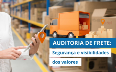 AUDITORIA DE FRETE: Tenha SEGURANÇA e VISIBILIDADE dos valores liberados para pagamento