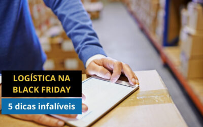 Black Friday: 5 dicas infalíveis para a sua operação logística ter sucesso nessa data tão aguardada