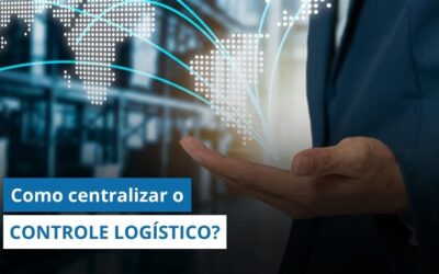 Como centralizar o CONTROLE LOGÍSTICO e eliminar os controles paralelos da sua operação