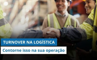 Turnover na logística: O que é e como contornar esse problema na sua operação?