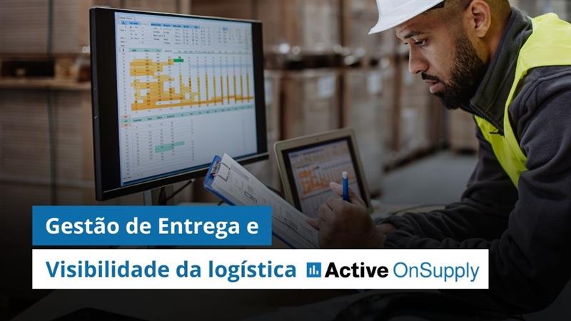 Gestão de Entrega Automatizada: Visibilidade total da logística com o Active OnSupply
